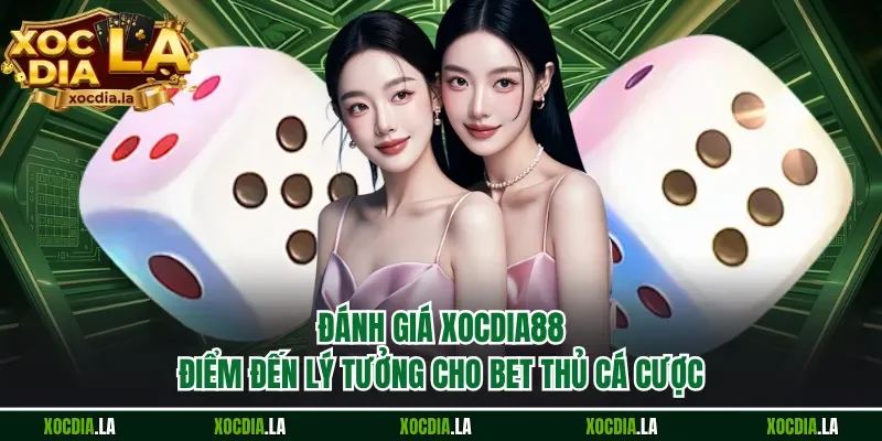 đánh giá Xocdia88
