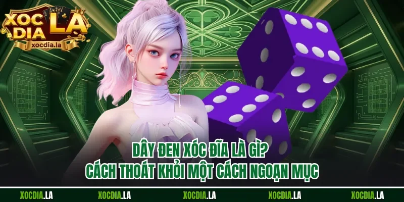Dây đen xóc đĩa