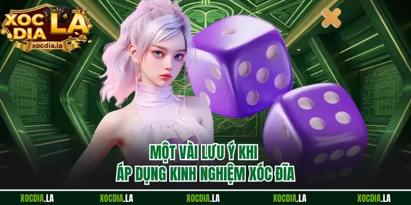 Một vài lưu ý khi áp dụng kinh nghiệm xóc đĩa