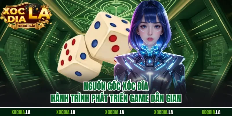Nguồn gốc xoc dia