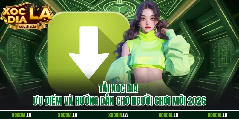 Tải Xoc Dia