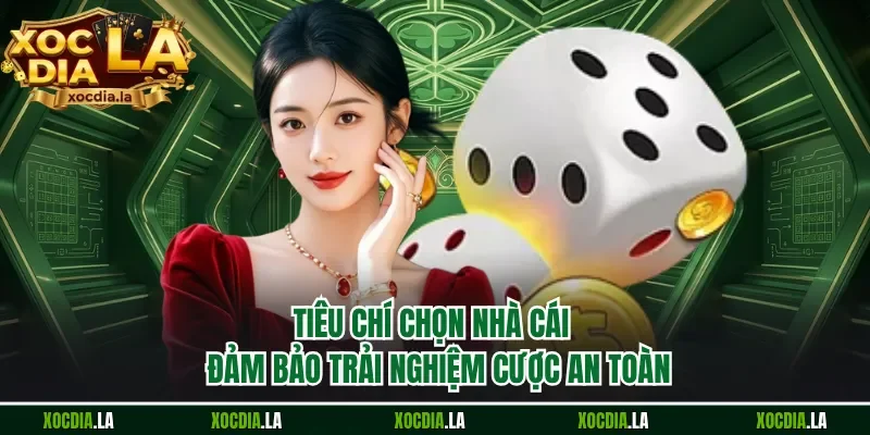 Tiêu chí chọn nhà cái